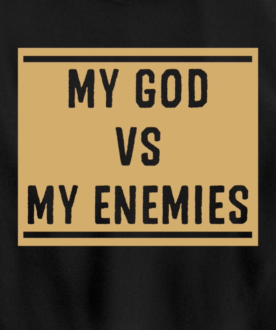My God Vs My Enemy Funny Christian Bible Verse Quotes Gift Pullover Hoodie
