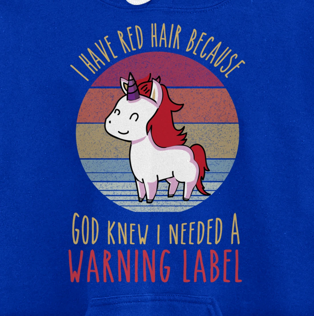 Funny Redhead quote a redhead is God's warning label Pullover Hoodie