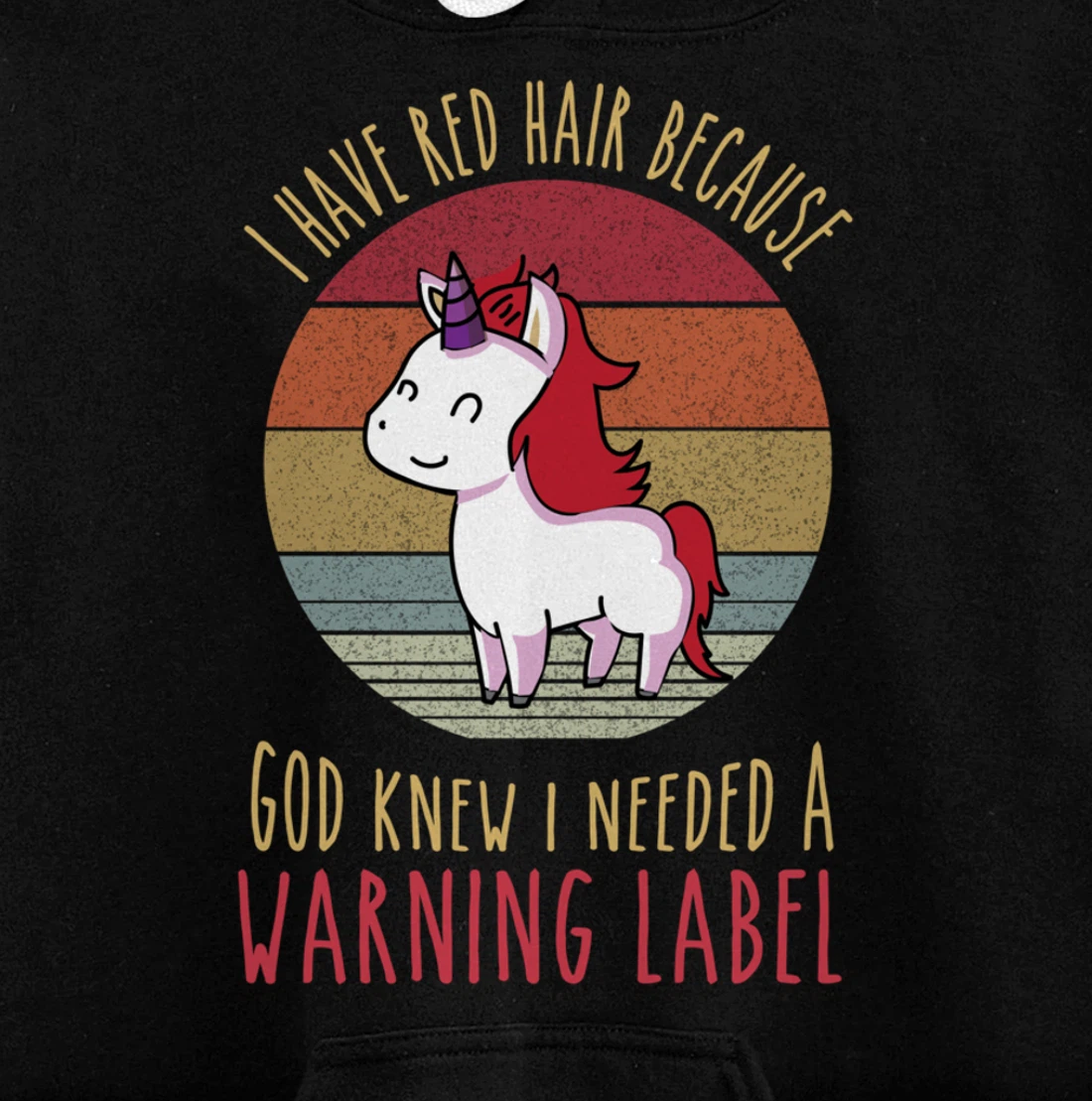 Funny Redhead quote a redhead is God's warning label Pullover Hoodie