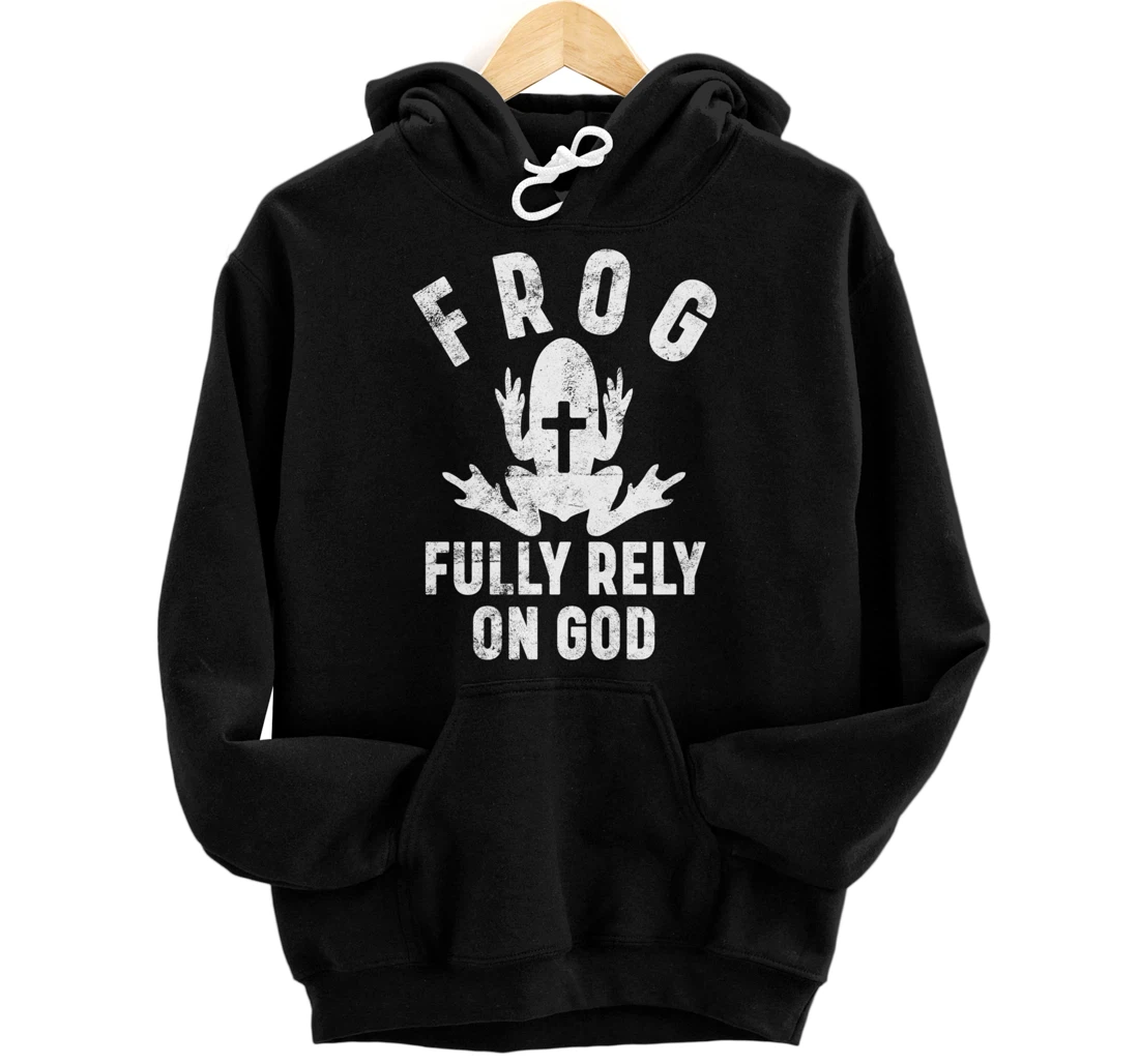 FROG Fully Rely On God Christian Religion Cross Prayer Faith Pullover Hoodie