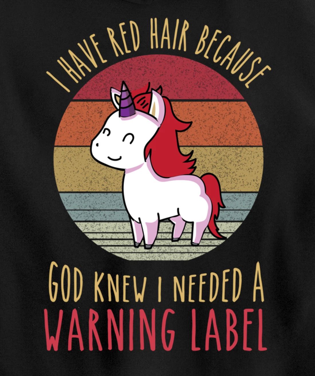 Funny Redhead quote a redhead is God's warning label Pullover Hoodie