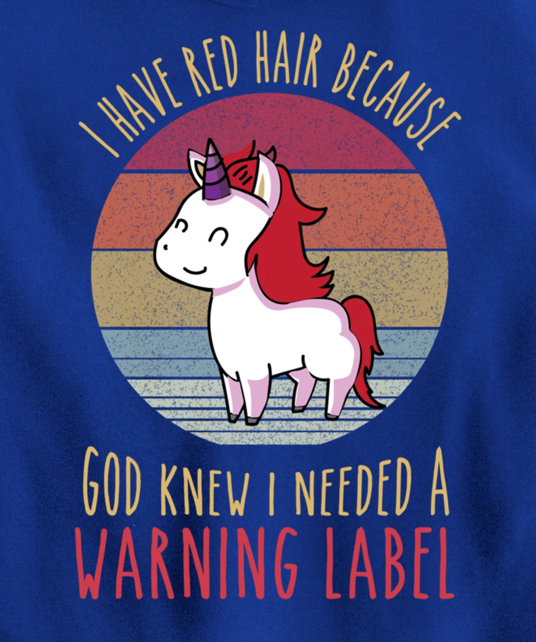 Funny Redhead quote a redhead is God's warning label Pullover Hoodie