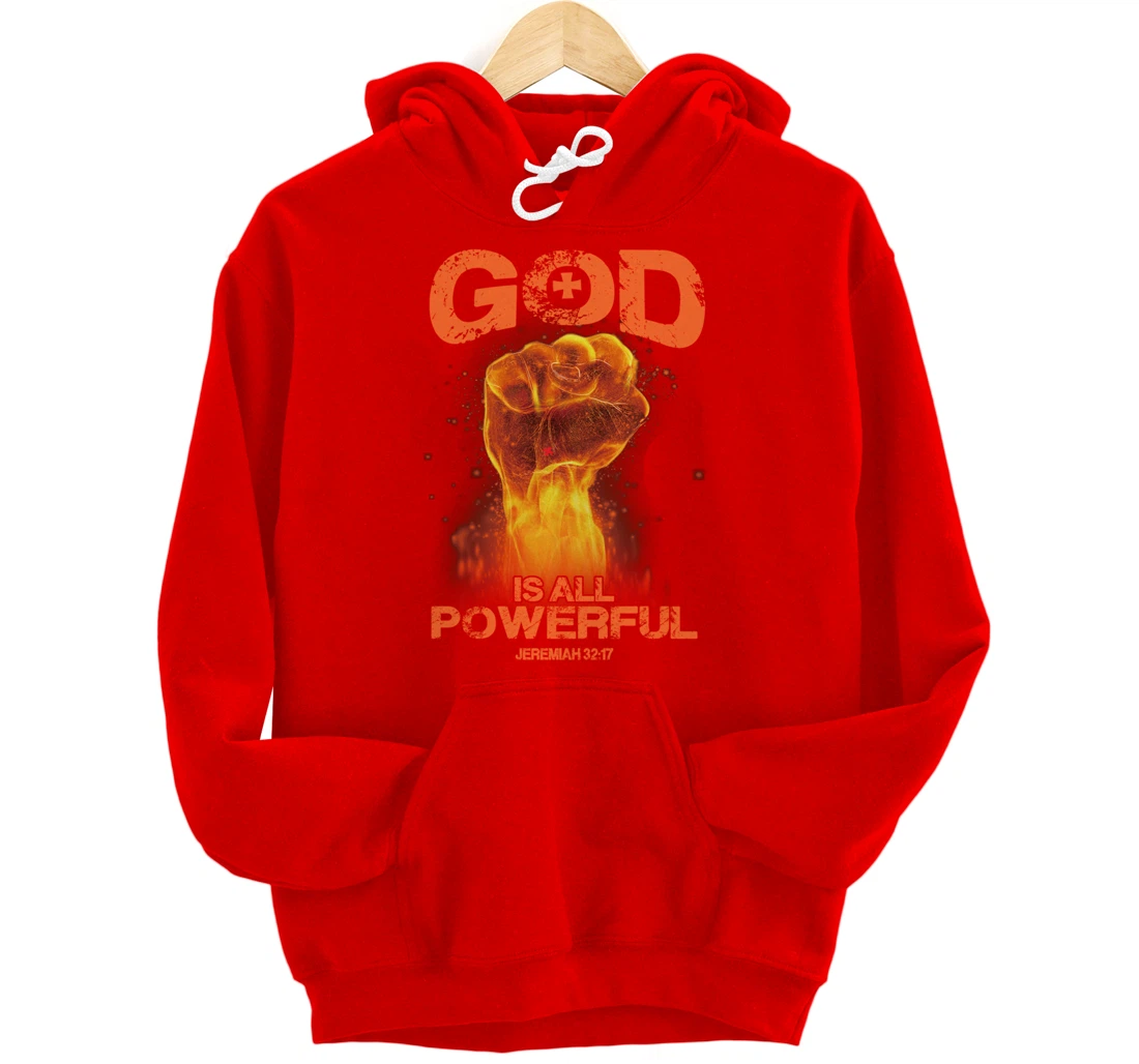 God Is All Powerful Bible Verse Love Jesus Christian Gift Pullover Hoodie