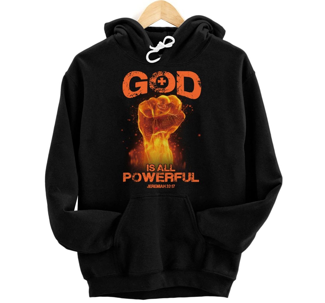 God Is All Powerful Bible Verse Love Jesus Christian Gift Pullover Hoodie