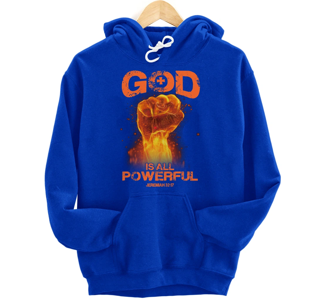God Is All Powerful Bible Verse Love Jesus Christian Gift Pullover Hoodie