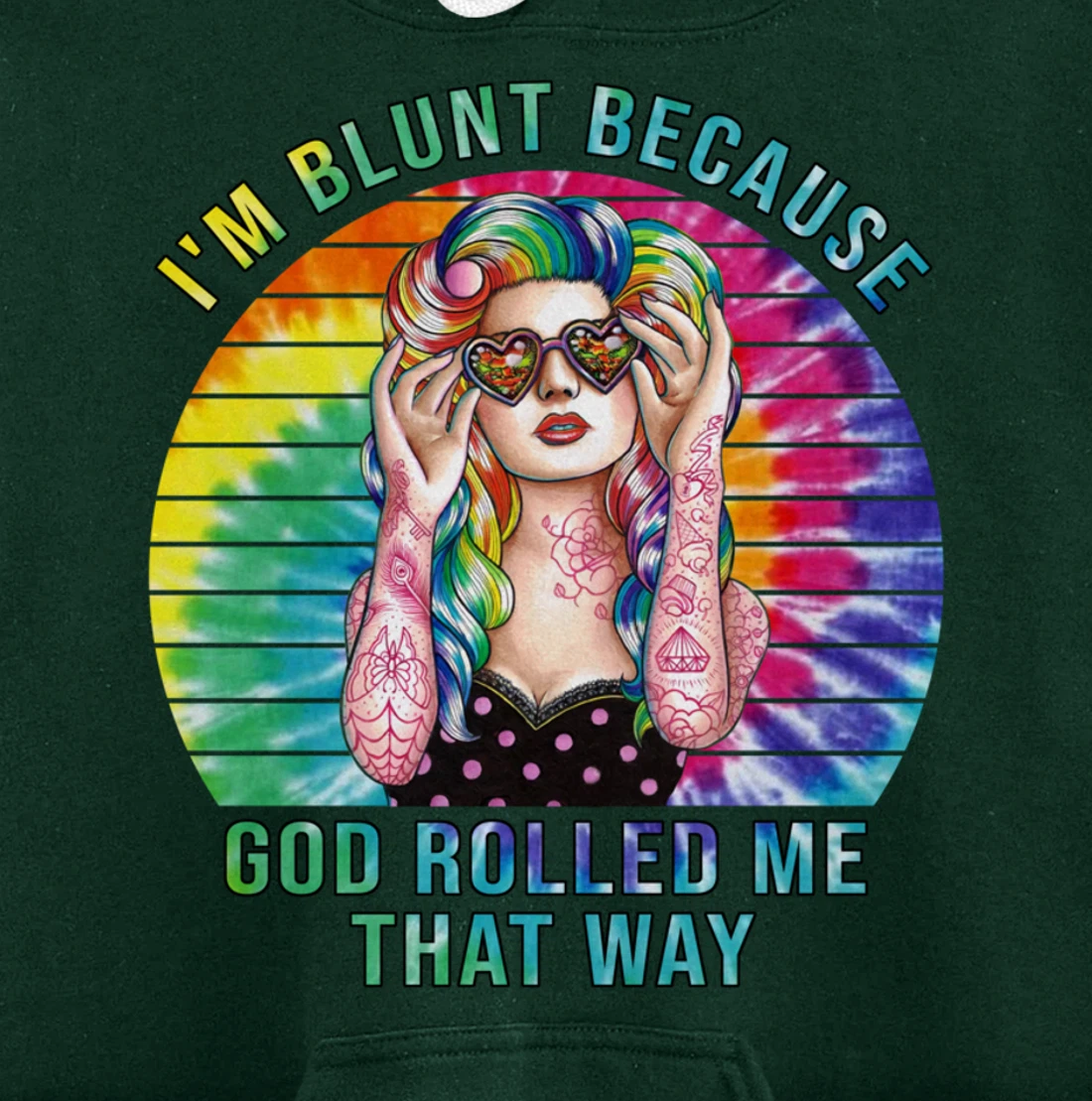 I'm Blunt Because God Rolled Me That Way Hippie Pullover Hoodie