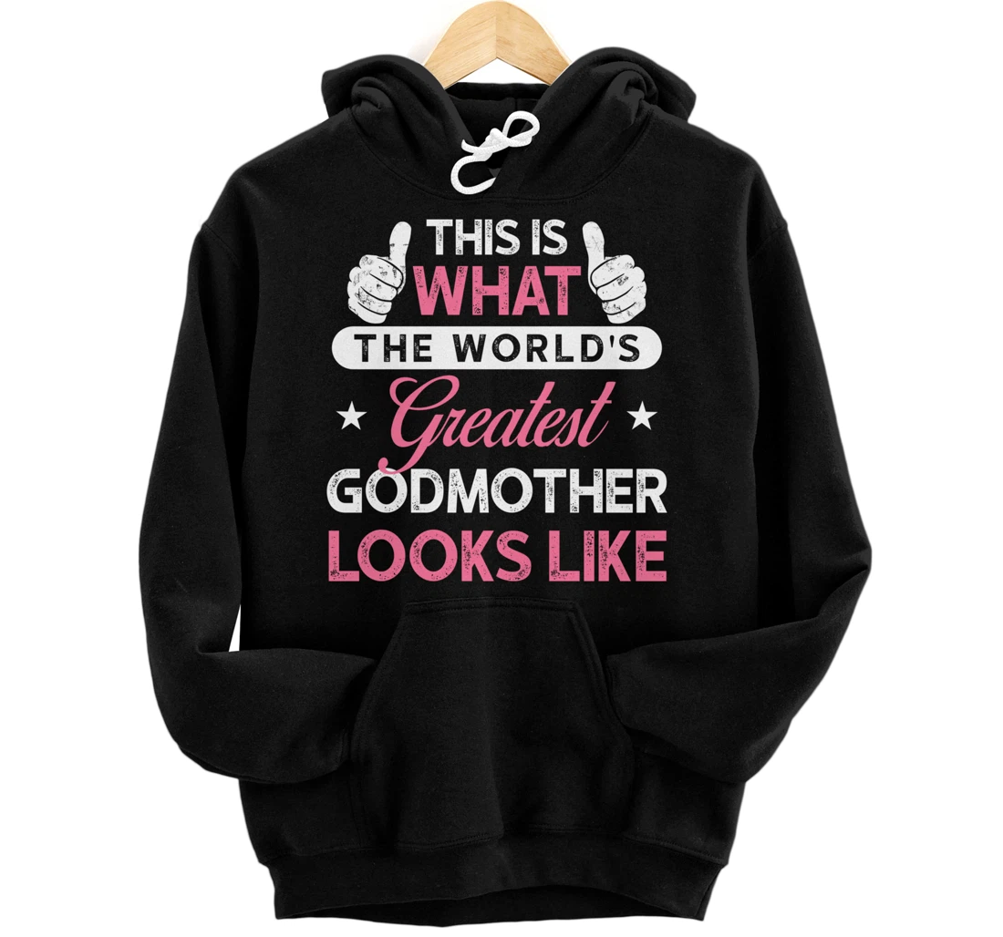 Godmother Gift: World's Greatest Godmother Pullover Hoodie