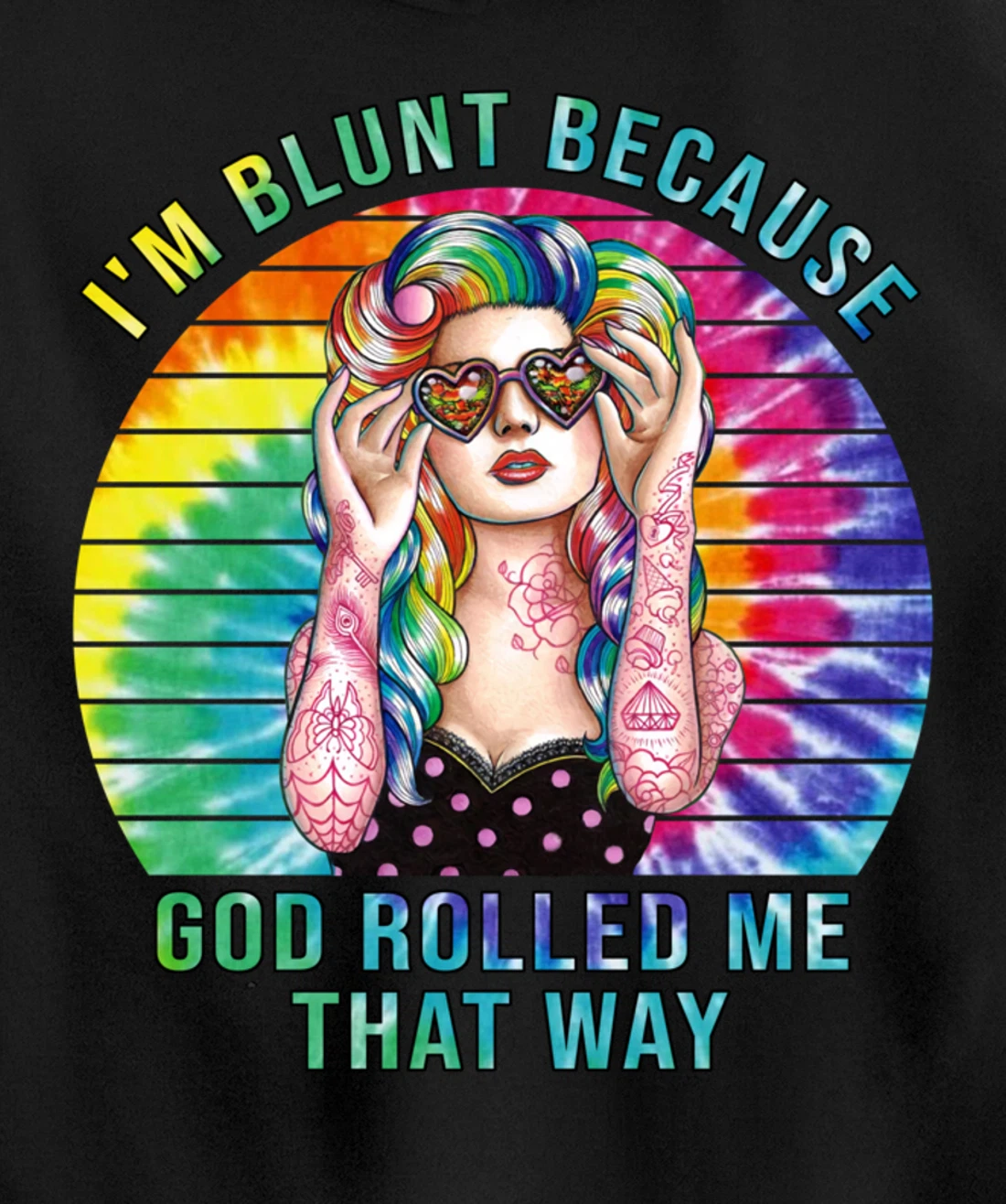 I'm Blunt Because God Rolled Me That Way Hippie Pullover Hoodie