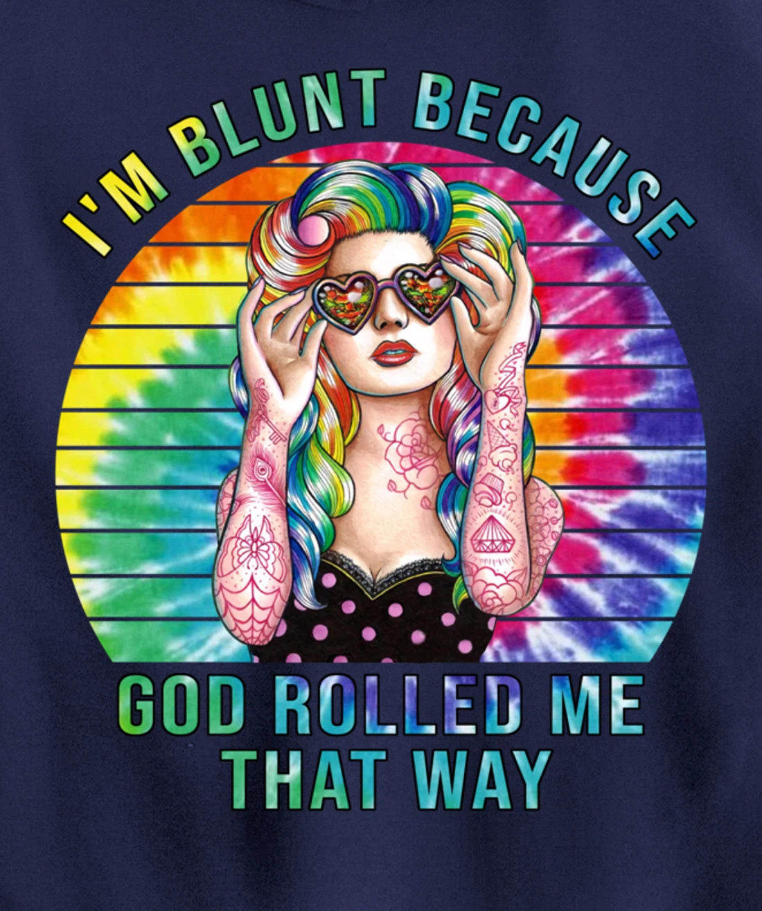 I'm Blunt Because God Rolled Me That Way Hippie Pullover Hoodie