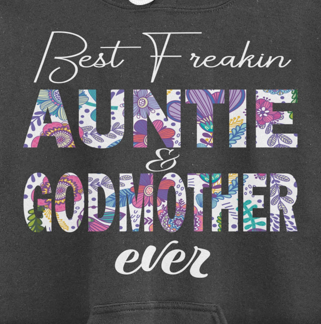 Best freakin aunt and godmother ever funny gift Pullover Hoodie