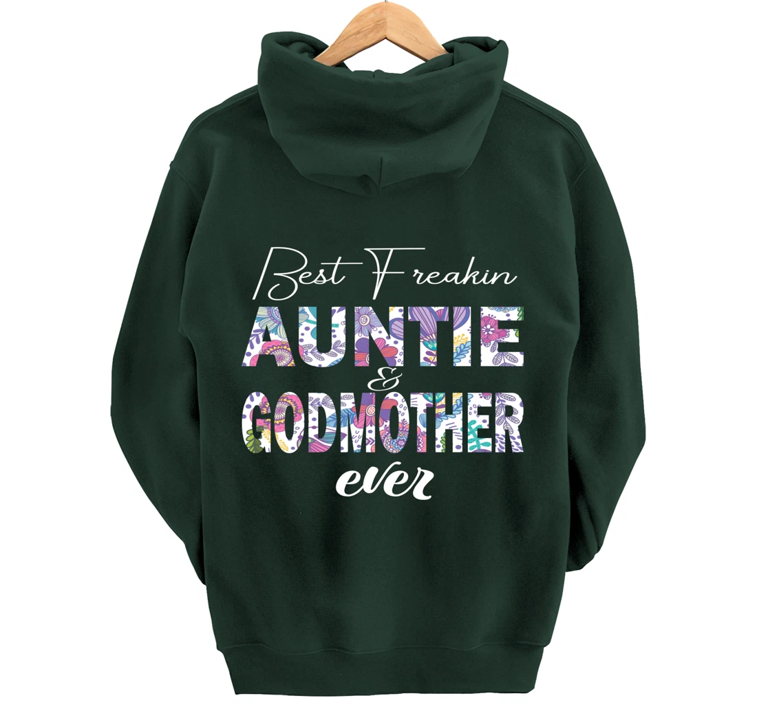 Best freakin aunt and godmother ever funny gift Pullover Hoodie