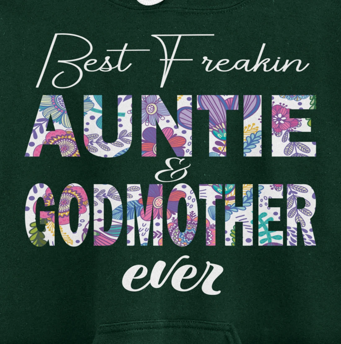 Best freakin aunt and godmother ever funny gift Pullover Hoodie