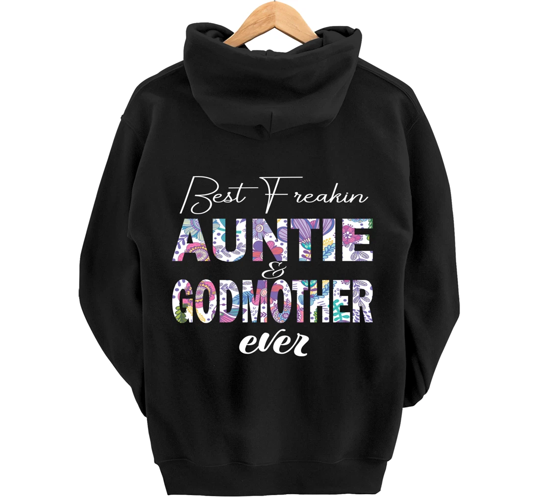 Best freakin aunt and godmother ever funny gift Pullover Hoodie