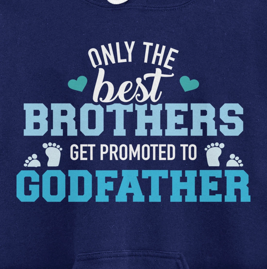 Only best brothers get promoted to godfather Pullover Hoodie