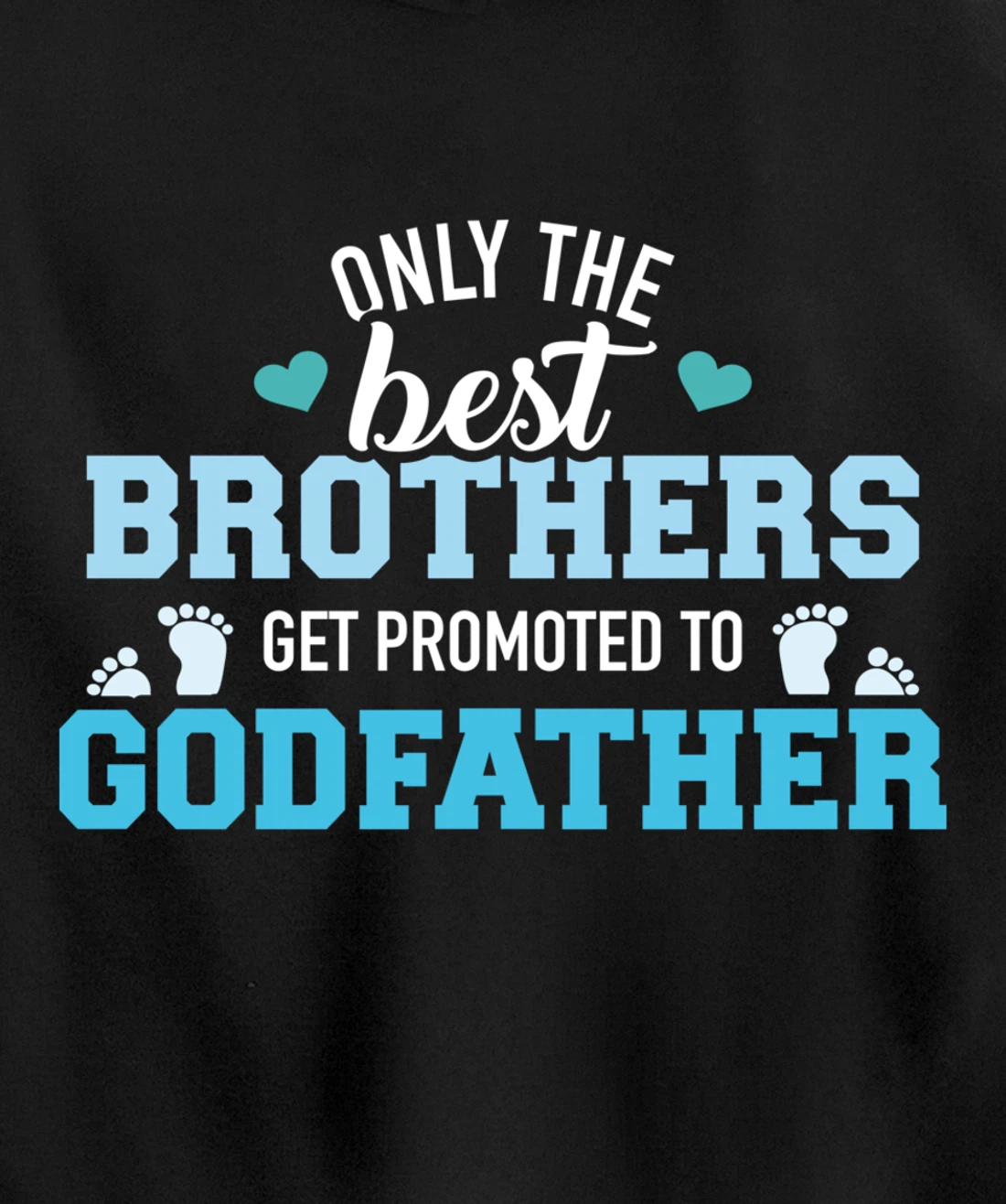Only best brothers get promoted to godfather Pullover Hoodie