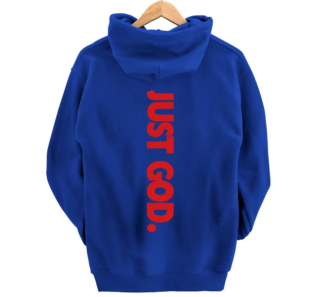 Just God Pullover Hoodie