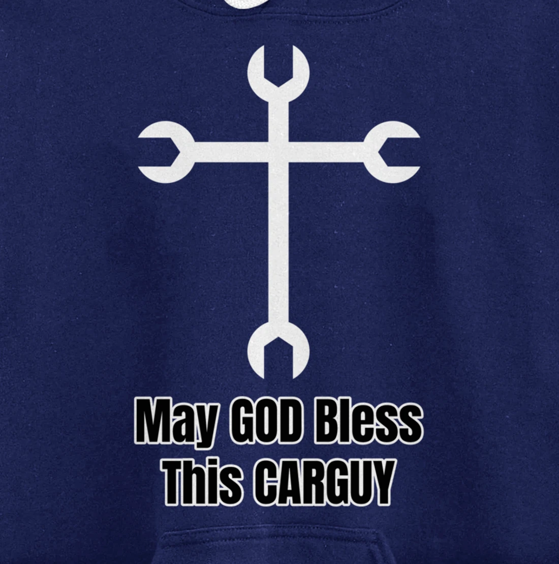 Funny Car Guy Gift - May GOD Bless This CARGUY Pullover Hoodie