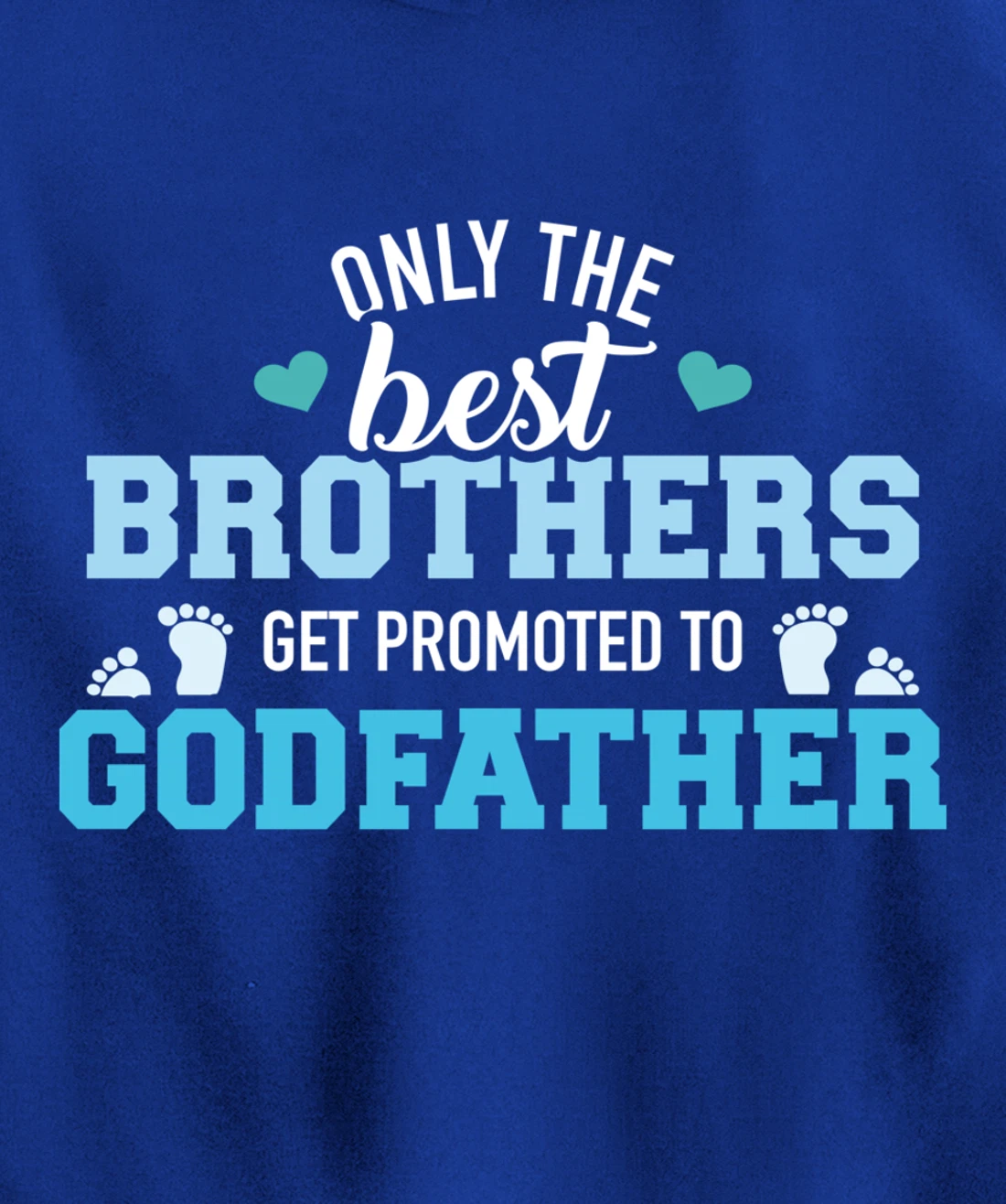 Only best brothers get promoted to godfather Pullover Hoodie