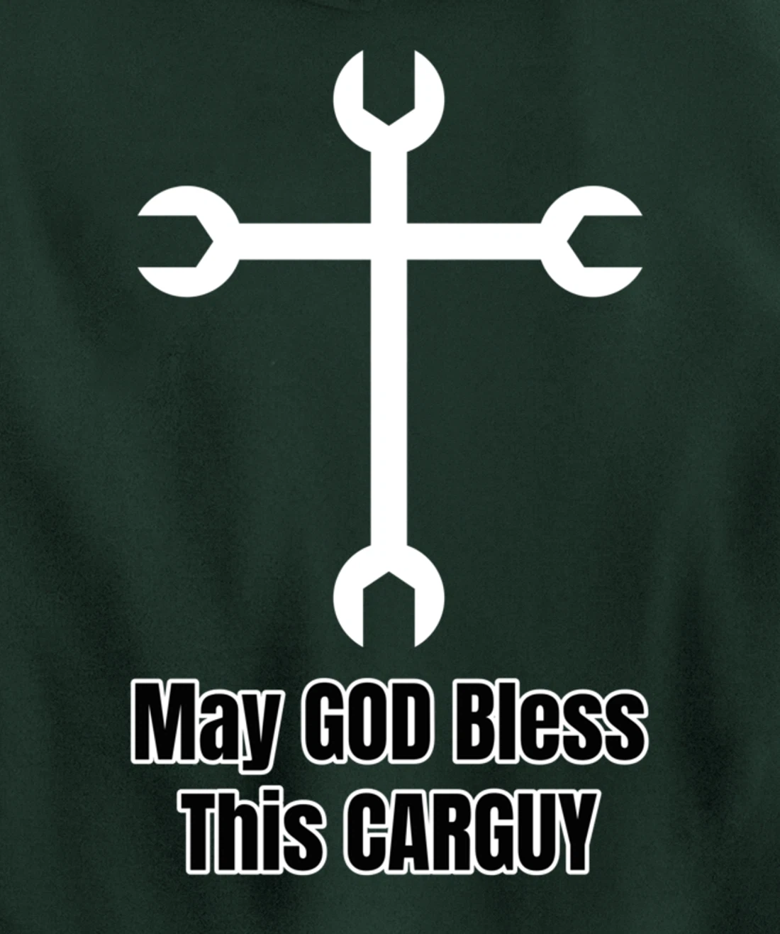Funny Car Guy Gift - May GOD Bless This CARGUY Pullover Hoodie