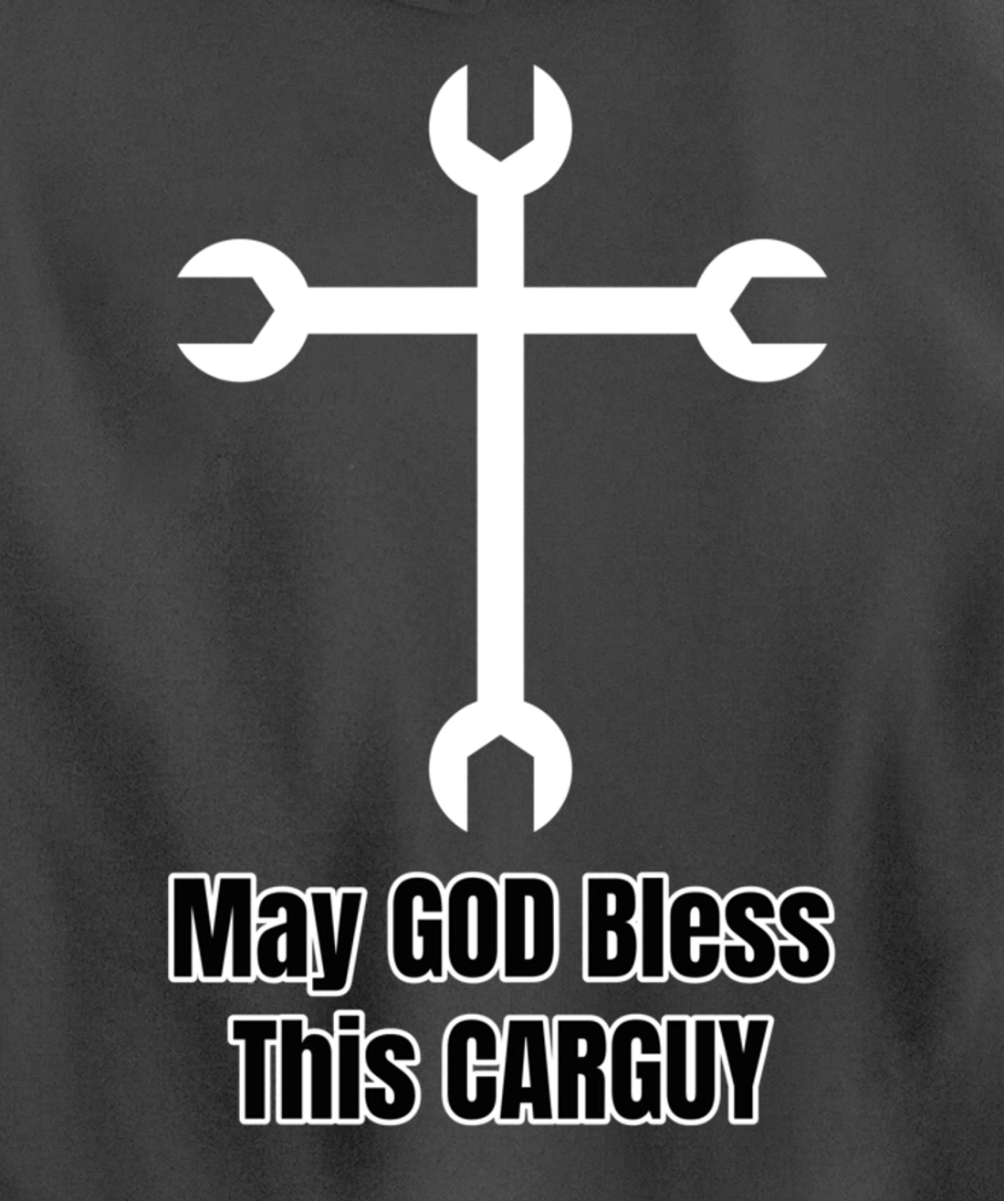 Funny Car Guy Gift - May GOD Bless This CARGUY Pullover Hoodie