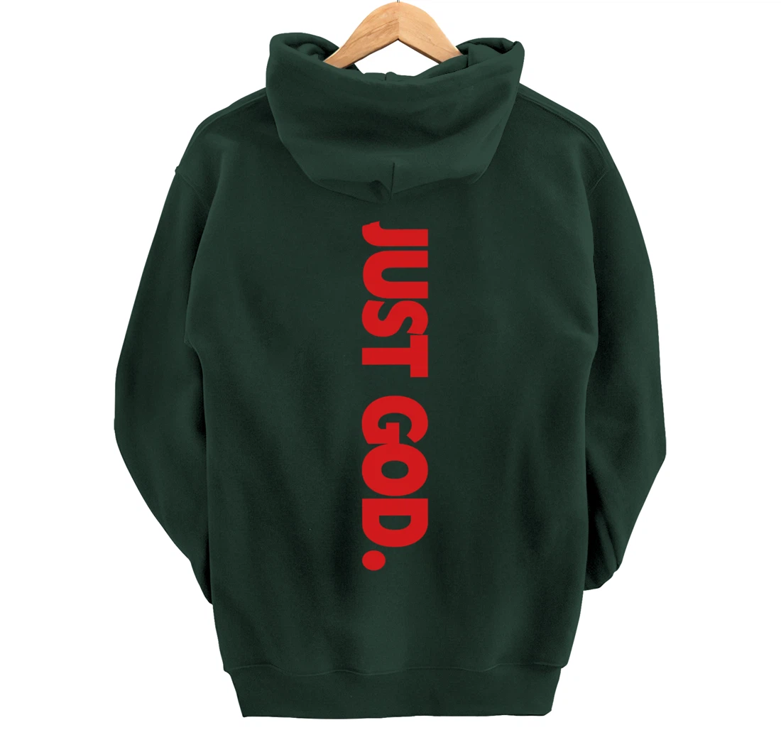 Just God Pullover Hoodie