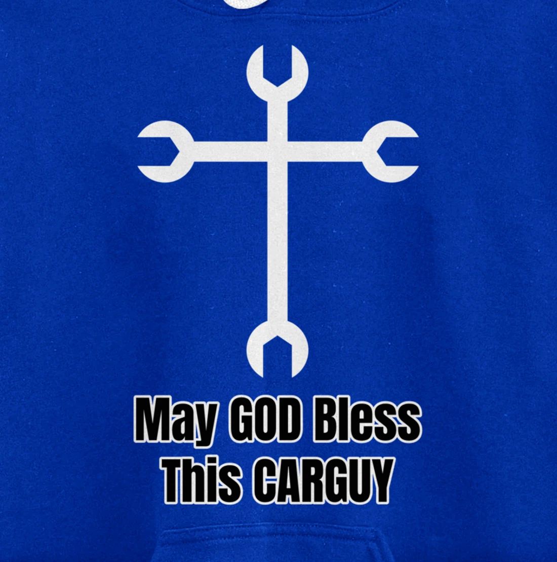 Funny Car Guy Gift - May GOD Bless This CARGUY Pullover Hoodie