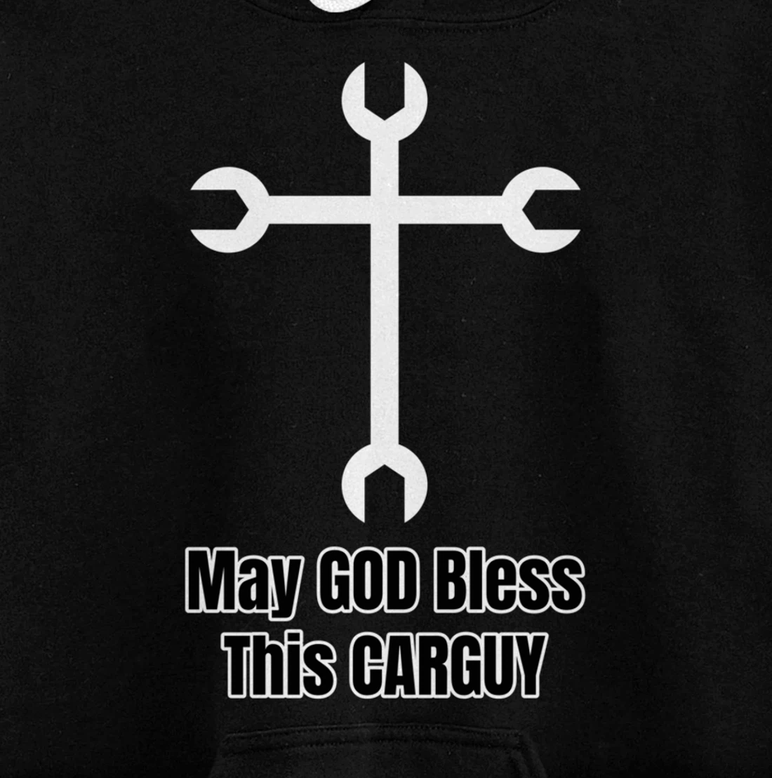 Funny Car Guy Gift - May GOD Bless This CARGUY Pullover Hoodie