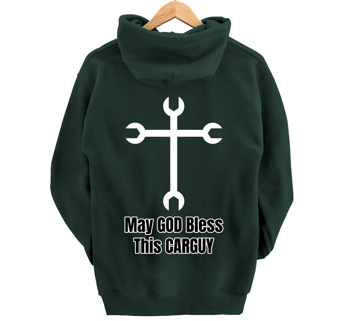 Funny Car Guy Gift - May GOD Bless This CARGUY Pullover Hoodie