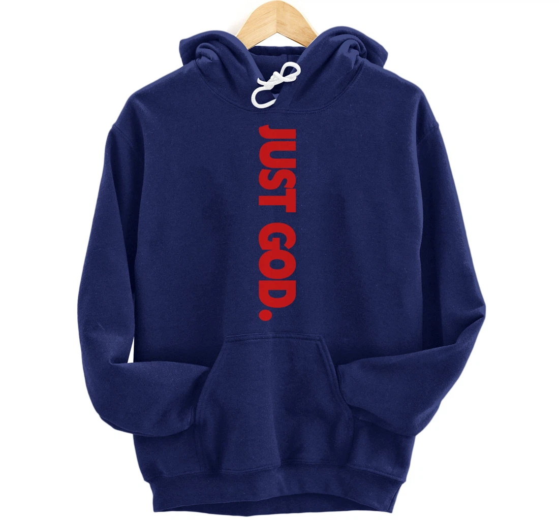 Just God Pullover Hoodie