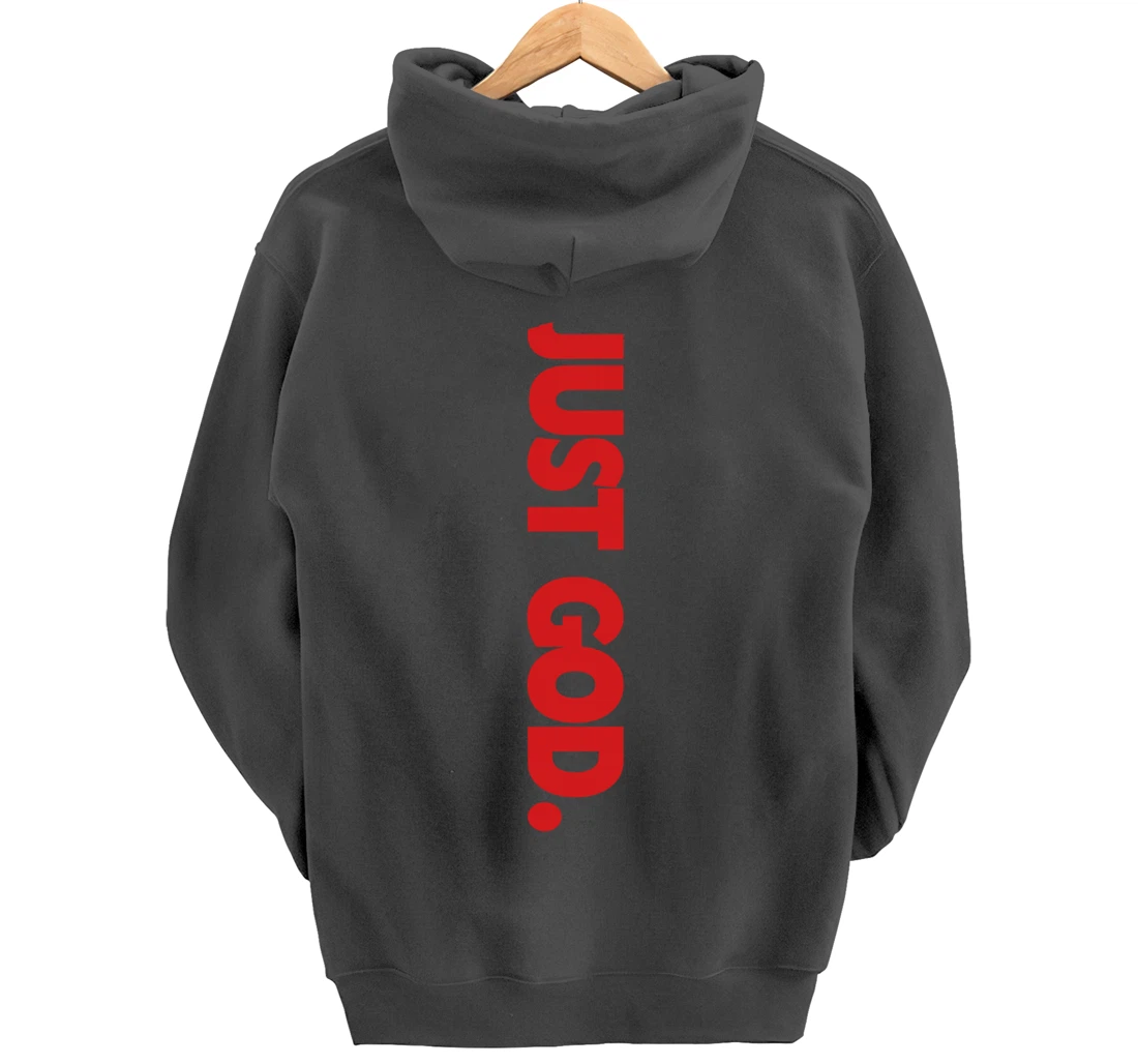 Just God Pullover Hoodie