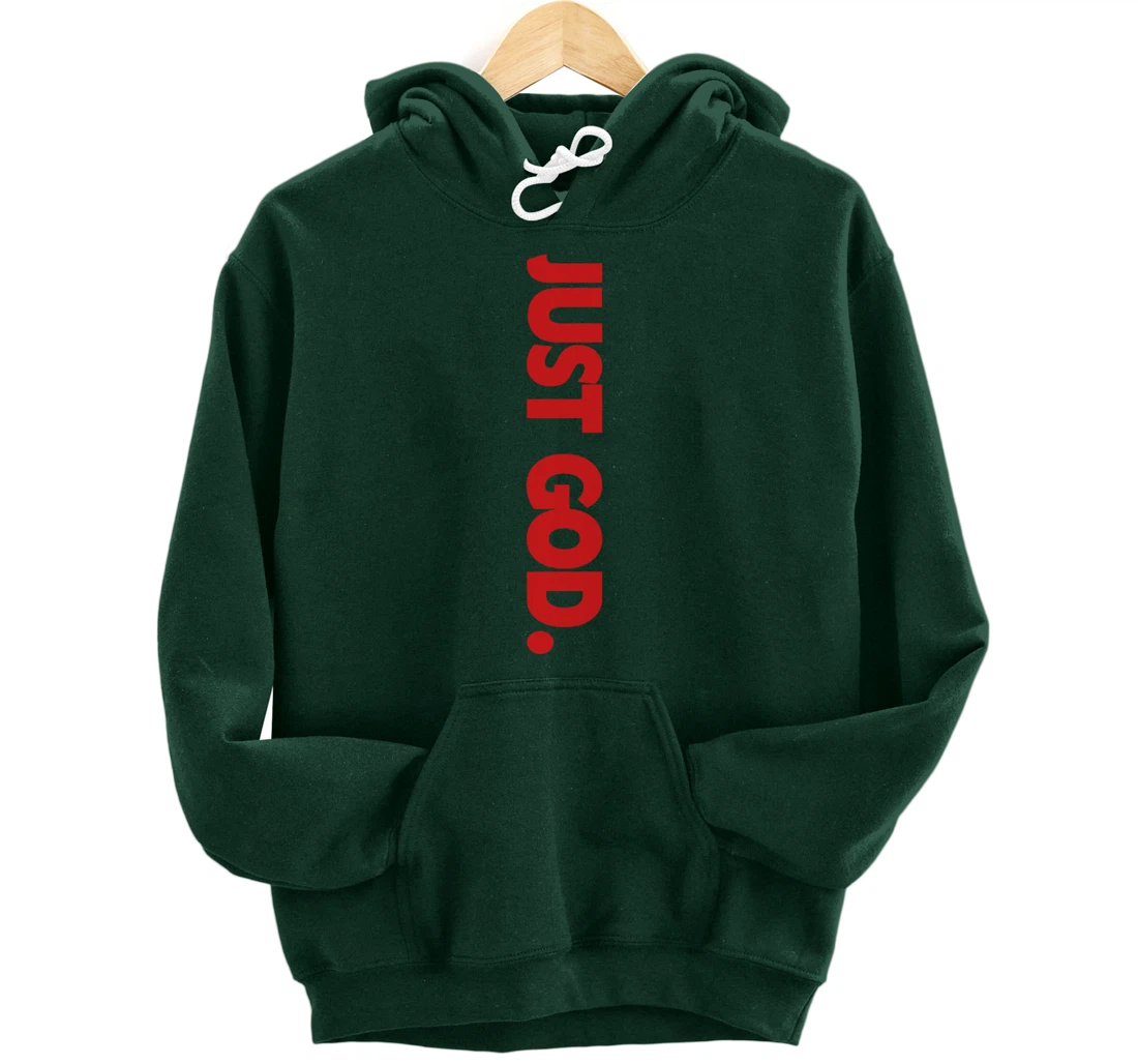 Just God Pullover Hoodie