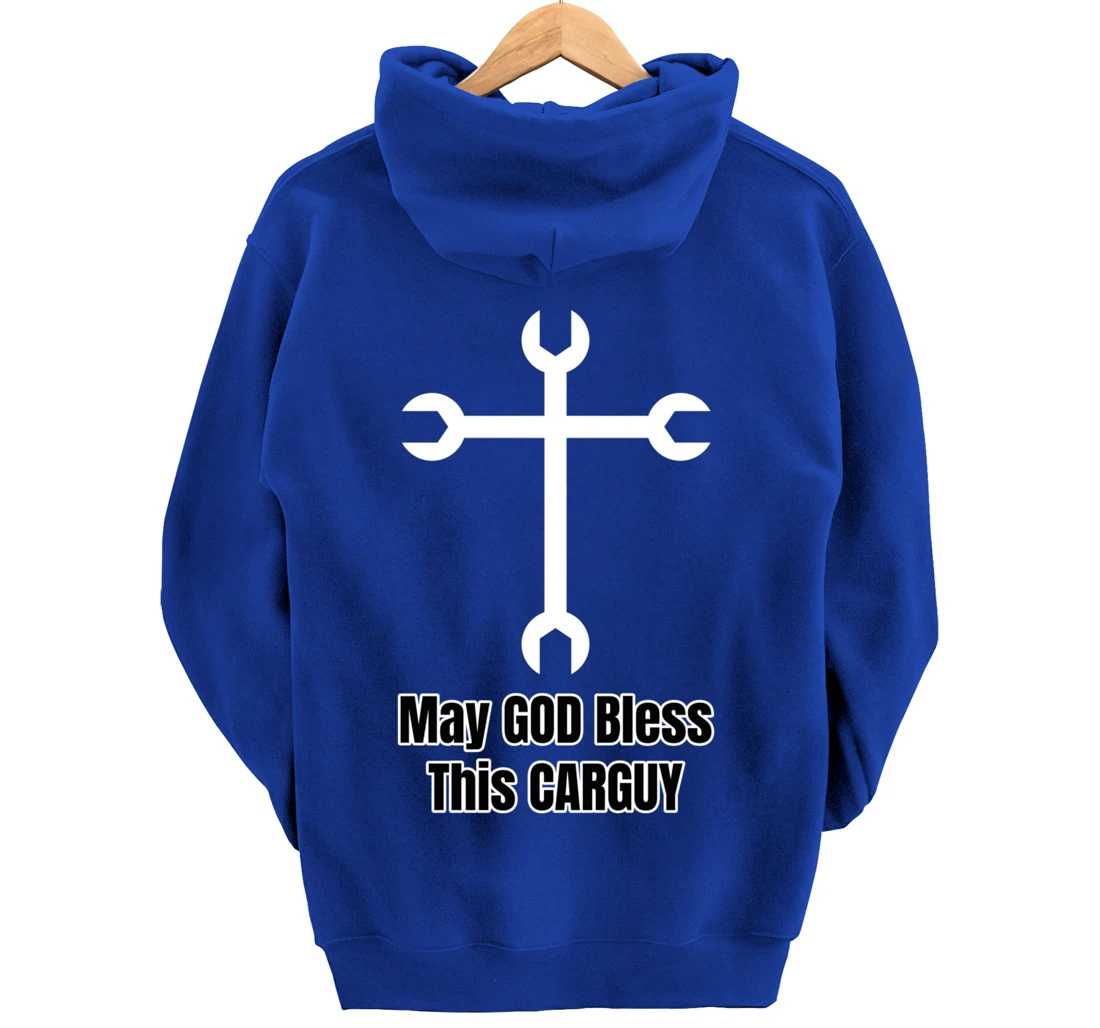 Funny Car Guy Gift - May GOD Bless This CARGUY Pullover Hoodie