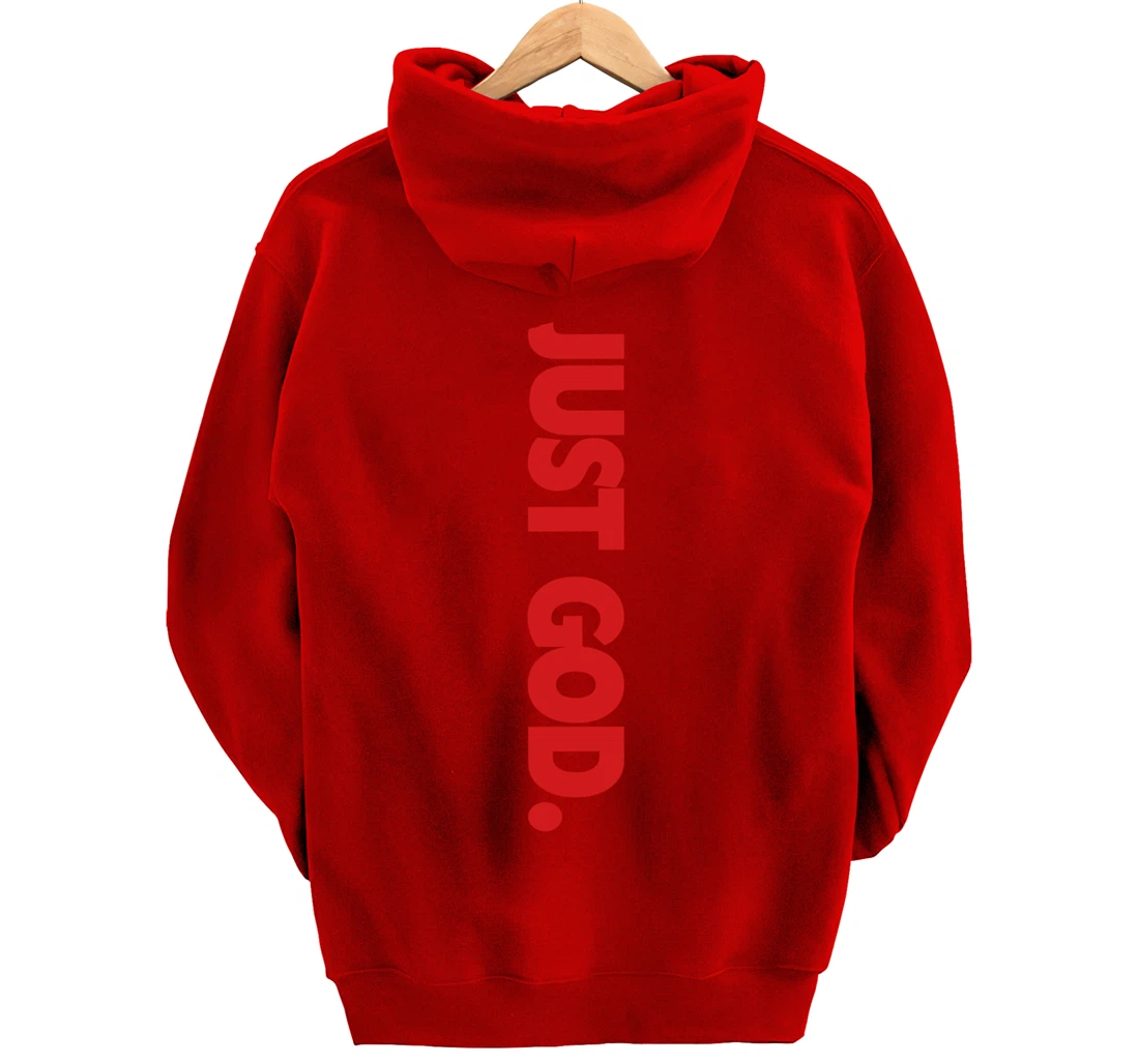 Just God Pullover Hoodie