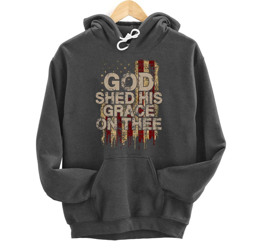 God Shed His Grace On Thee - Patriotic American Flag Gift Pullover Hoodie