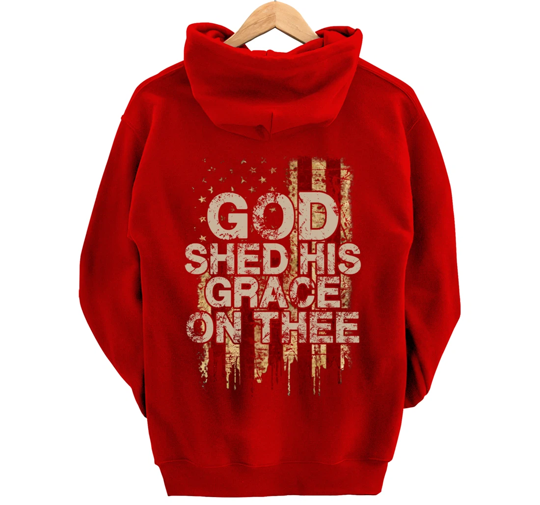 God Shed His Grace On Thee - Patriotic American Flag Gift Pullover Hoodie