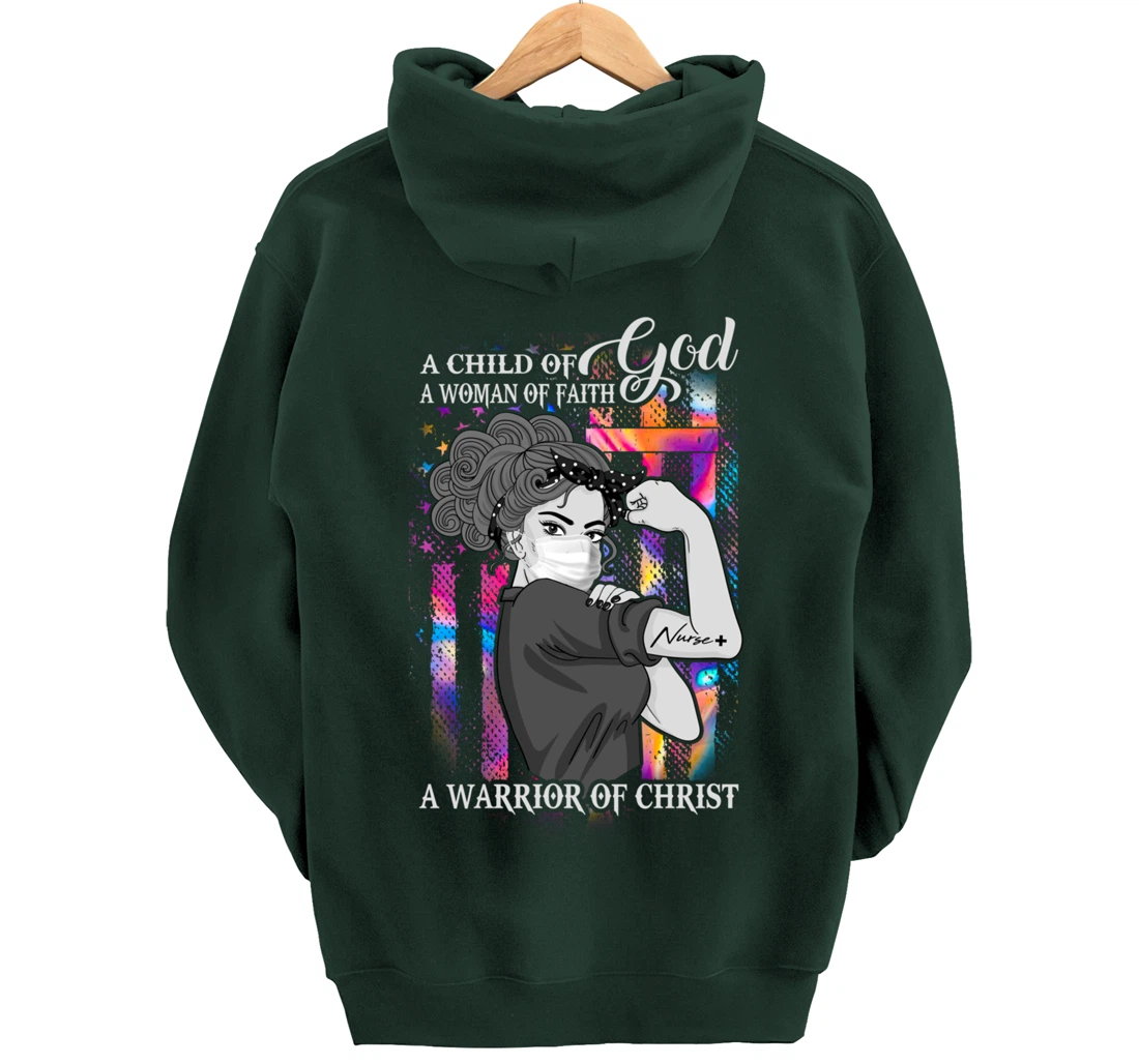A Child Of God A Woman Of Faith A Warrior Of Christ Gifts Pullover Hoodie