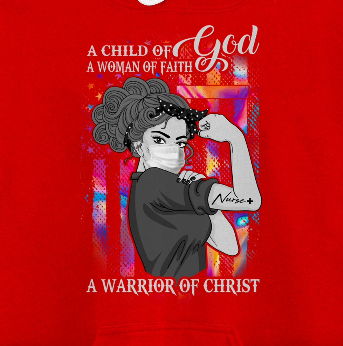 A Child Of God A Woman Of Faith A Warrior Of Christ Gifts Pullover Hoodie