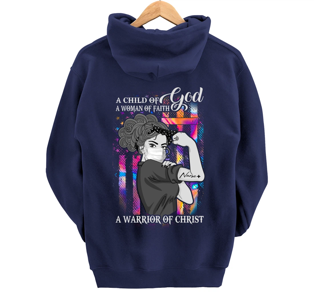 A Child Of God A Woman Of Faith A Warrior Of Christ Gifts Pullover Hoodie