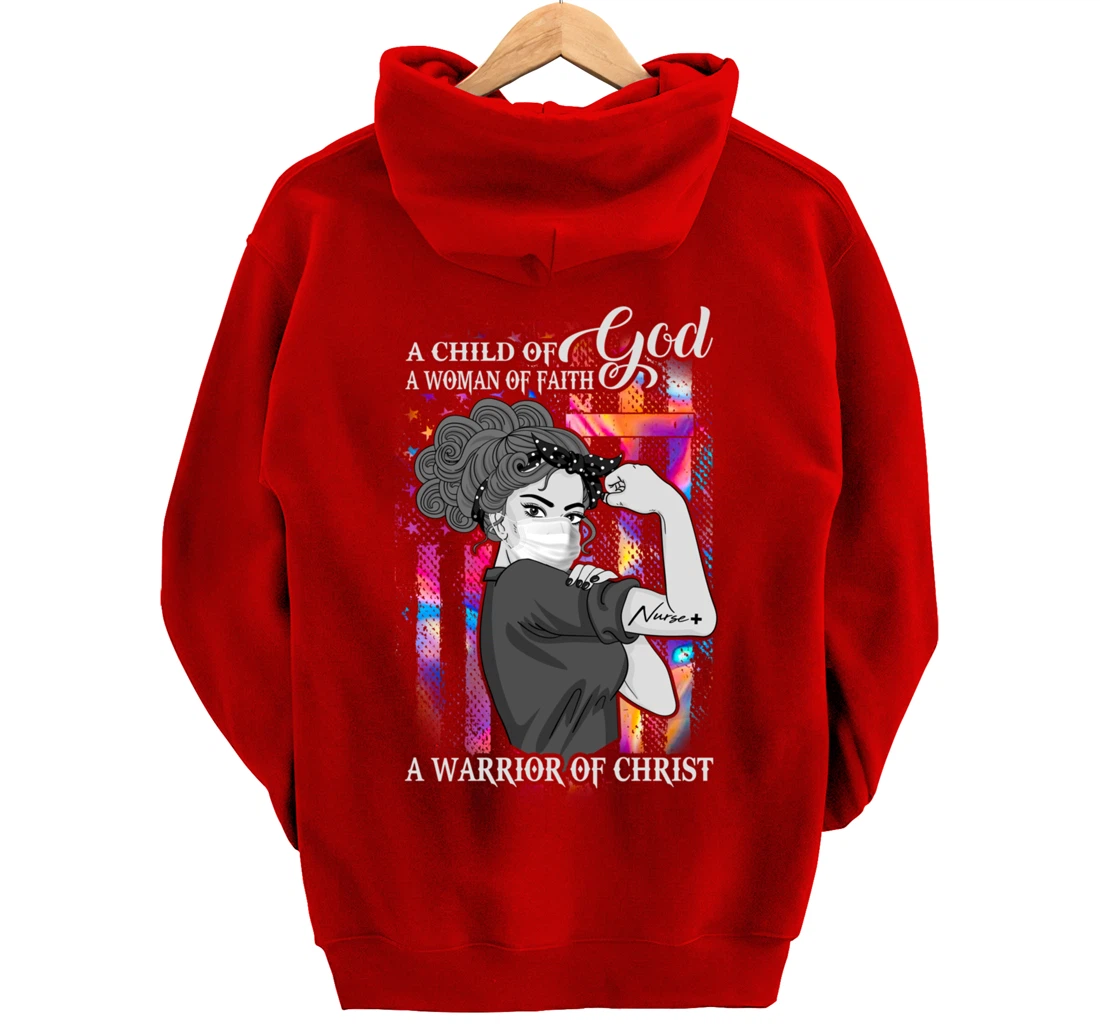 A Child Of God A Woman Of Faith A Warrior Of Christ Gifts Pullover Hoodie