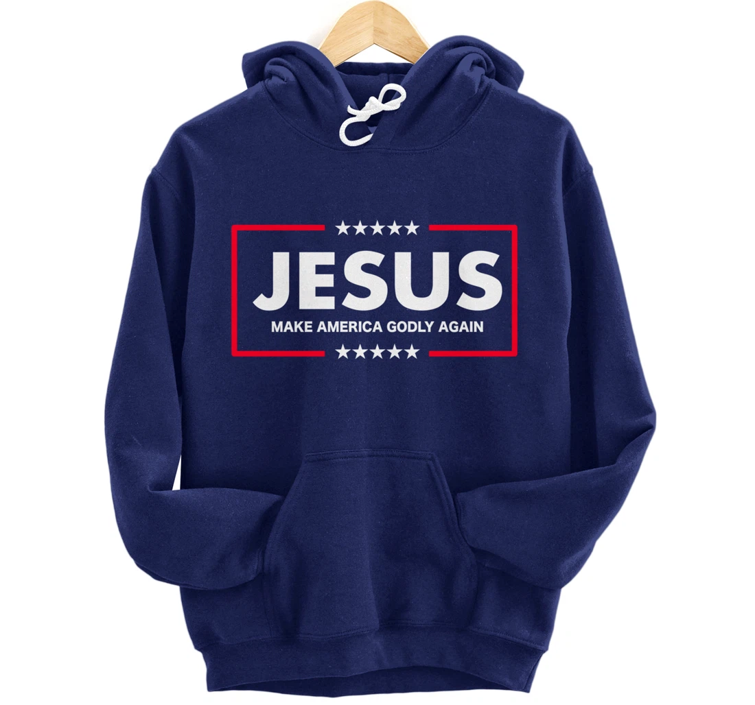 Christian Gifts Women Men Make America Godly Again Pullover Hoodie