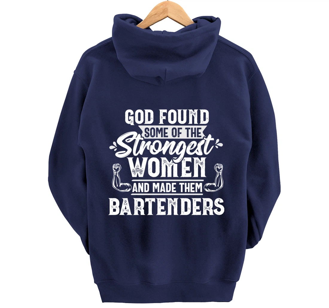 God Strongest Women Bartender Bartending Mixologist Gift Pullover Hoodie