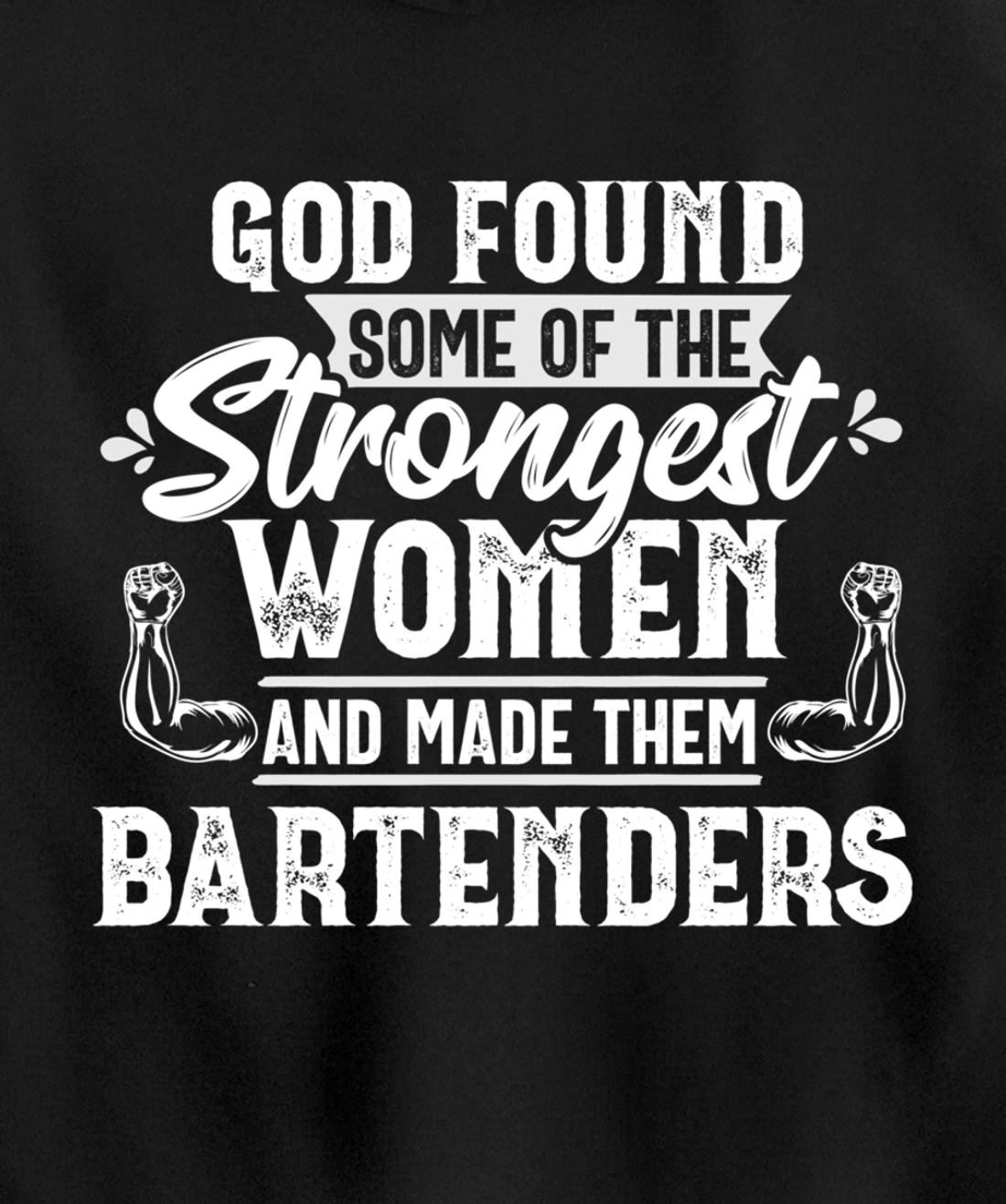 God Strongest Women Bartender Bartending Mixologist Gift Pullover Hoodie