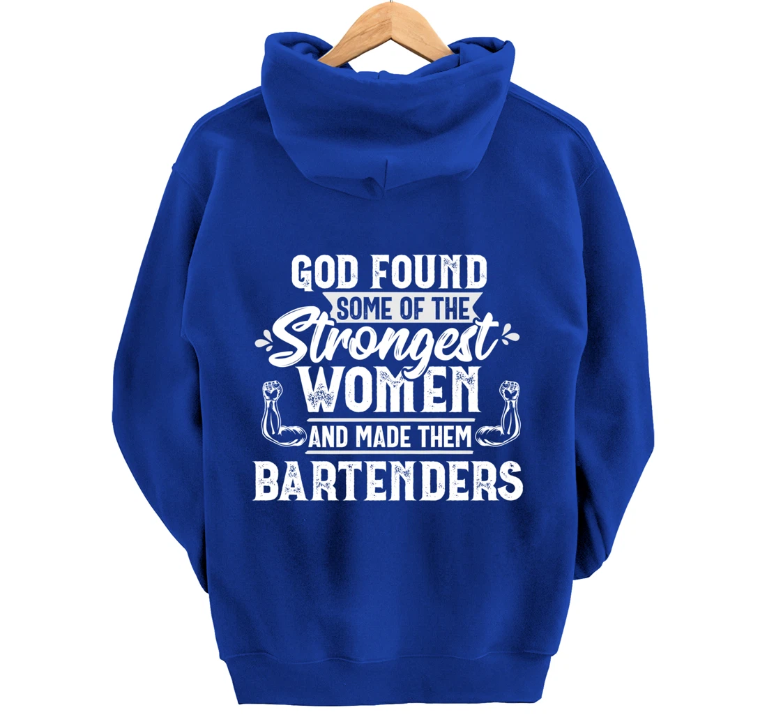God Strongest Women Bartender Bartending Mixologist Gift Pullover Hoodie