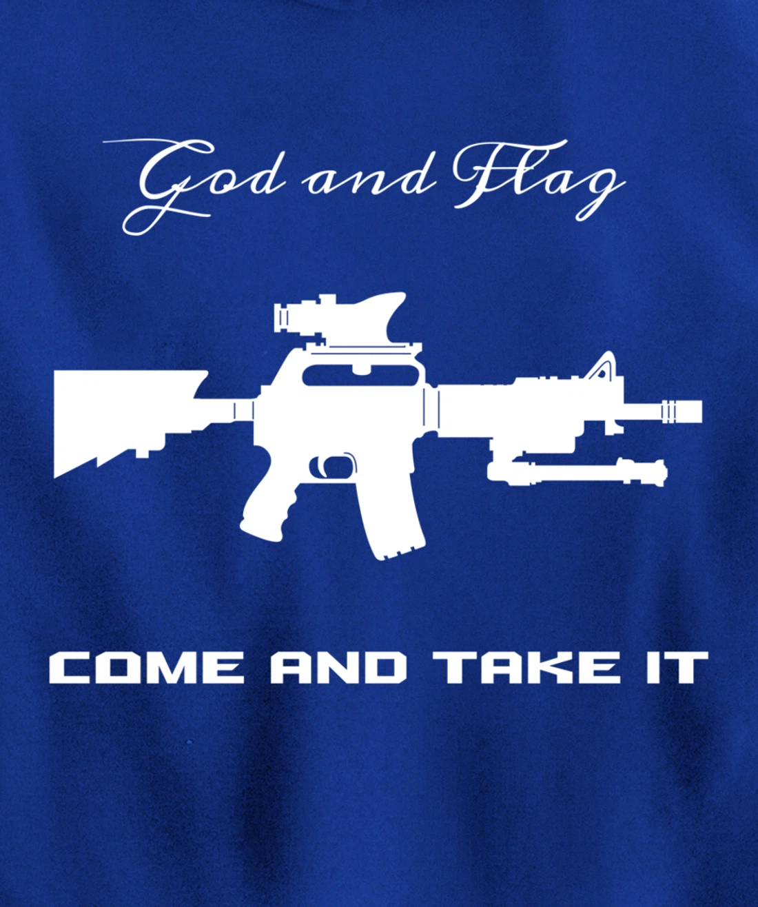 COME AND TAKE IT GOD AND FLAG OUT OF AMMO OR BLOOD HOODIE Pullover Hoodie