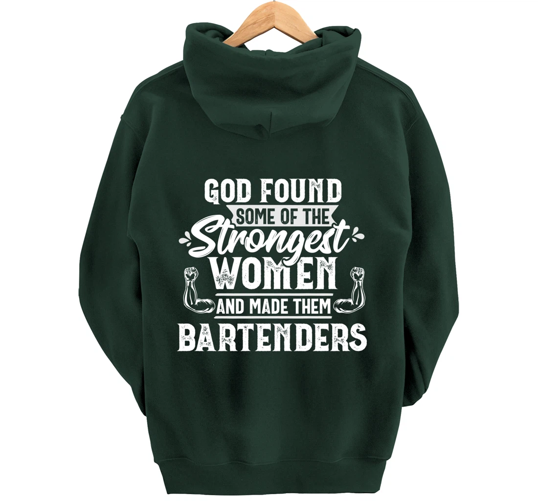 God Strongest Women Bartender Bartending Mixologist Gift Pullover Hoodie