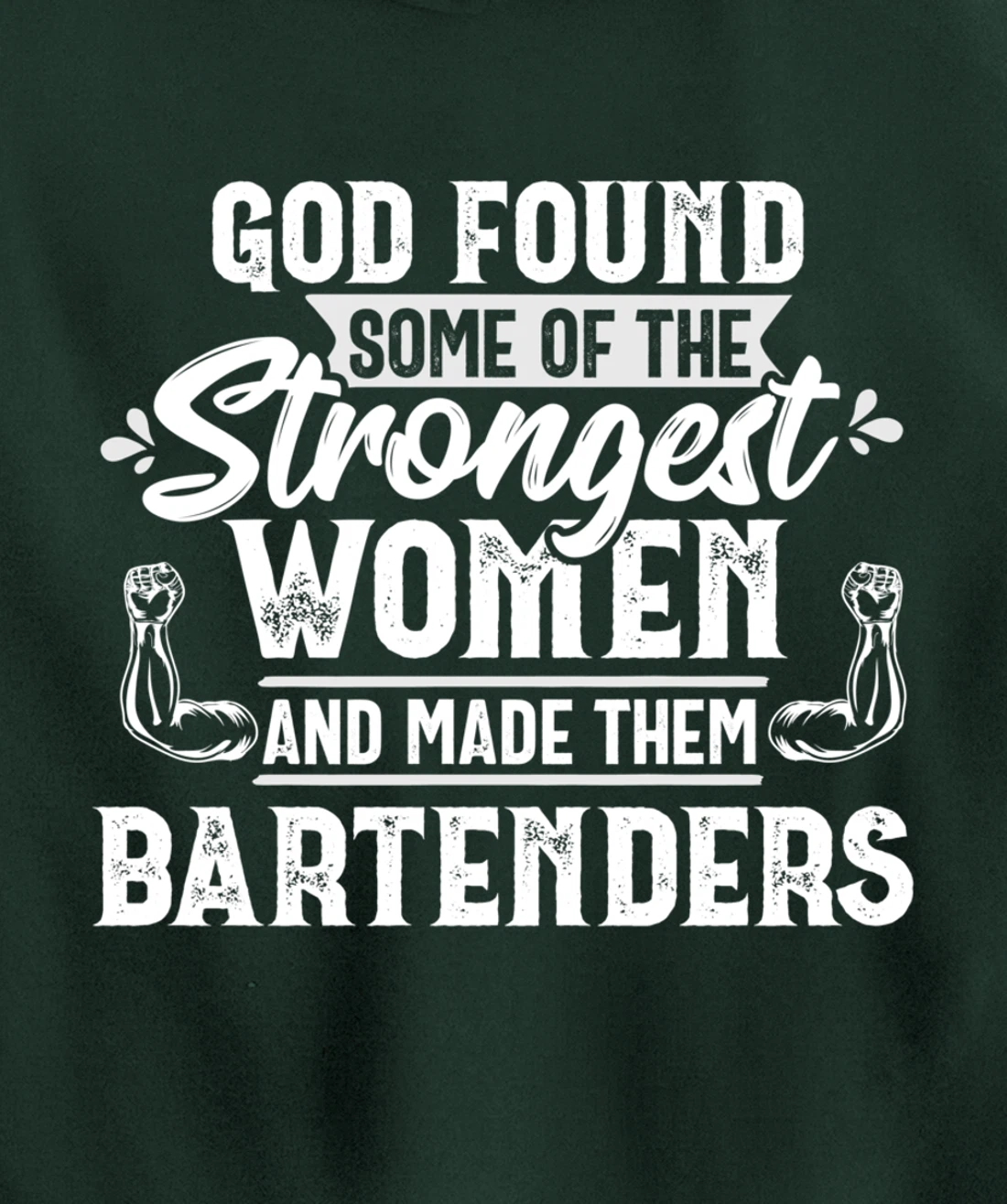 God Strongest Women Bartender Bartending Mixologist Gift Pullover Hoodie