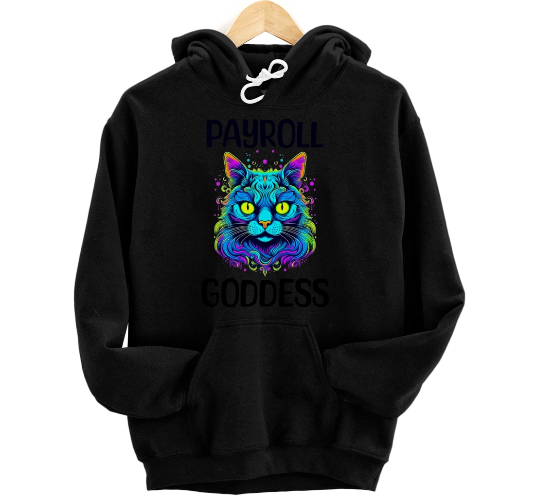 Payroll Goddess Human Resources Finance Funny Timesheet Pullover Hoodie