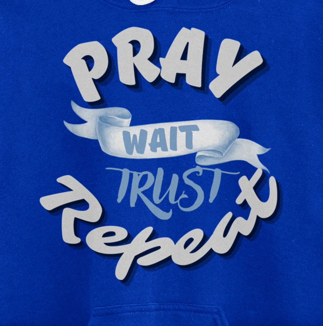 Bible Pray Trust Wait Repeat Jesus Christian Religious God Pullover Hoodie
