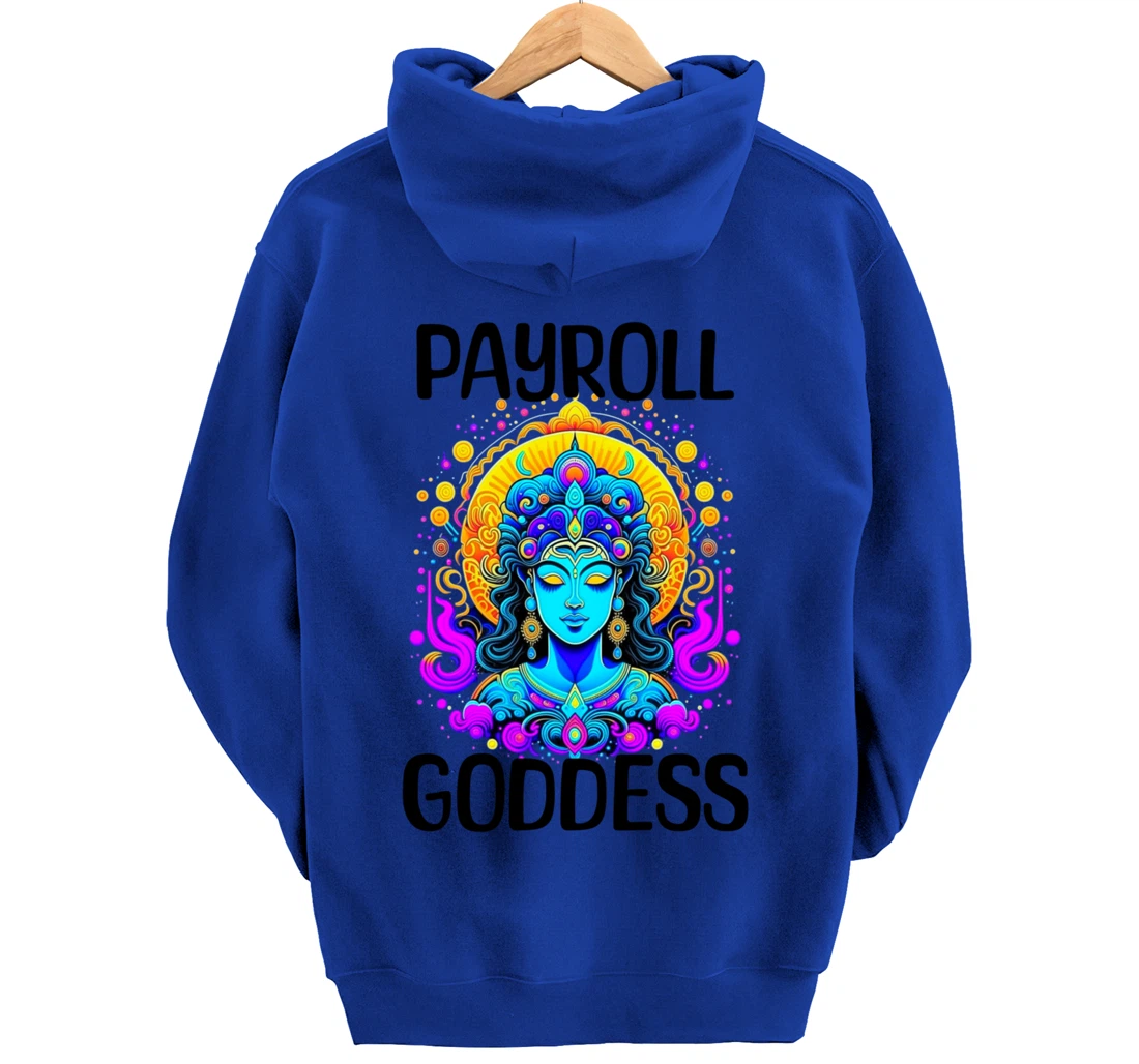 Payroll Goddess Human Resources Finance Funny Timesheet Pullover Hoodie