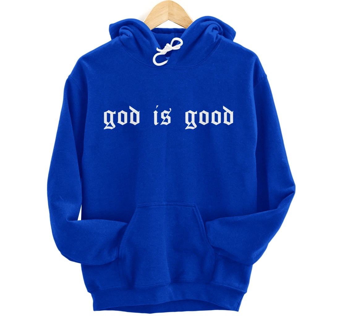 God is Good Christian Worship Preacher's Gangster Retro Font Pullover Hoodie